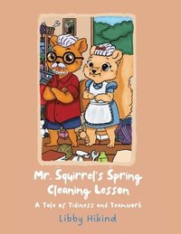 bokomslag Mr. Squirrel's Spring Cleaning Lesson