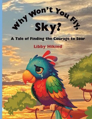 Why Won't You Fly, Sky?