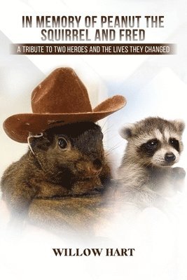 In Memory of Peanut the Squirrel and Fred 1