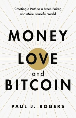 Money, Love, and Bitcoin 1