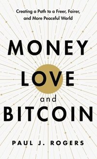 bokomslag Money, Love, and Bitcoin