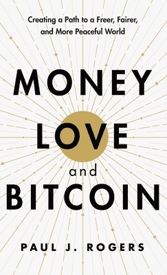 Money, Love, and Bitcoin 1