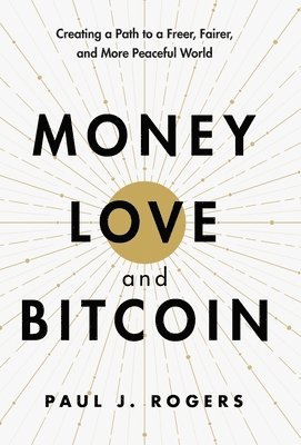 Money, Love, and Bitcoin 1