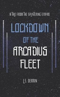 bokomslag Lockdown of the Arcadius Fleet