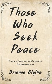 bokomslag Those Who Seek Peace