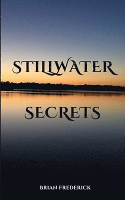 Brian Frederick - Stillwater Secrets, Häftad