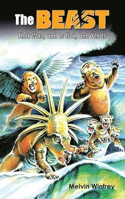 Beast That Was, and Is Not, and Yet Is