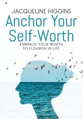 Anchor Your Self-Worth 1