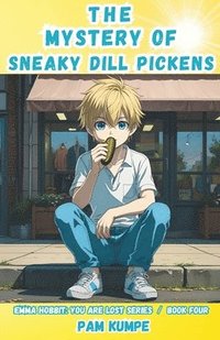 bokomslag The Mystery of Sneaky Dill Pickens