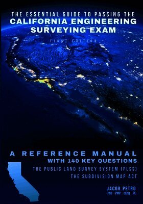 The Essential Guide to Passing the California Engineering Surveying Exam