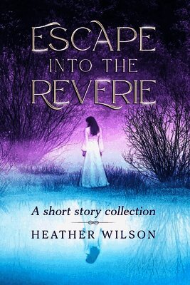 Escape into the Reverie