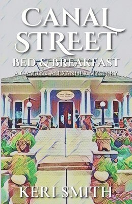 Keri Smith - Canal Street Bed and Breakfast, Häftad
