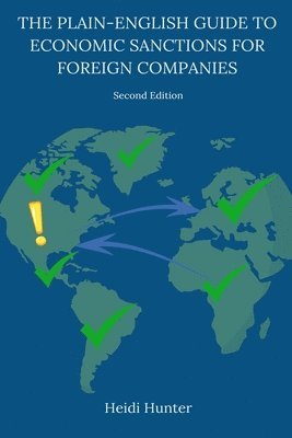 bokomslag The Plain-English Guide to Economic Sanctions for Foreign Companies