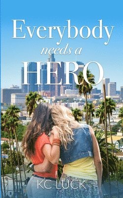 Kc Luck, KC Luck - Everybody Needs a Hero, Häftad