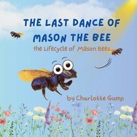 bokomslag The Last Dance of Mason the Bee