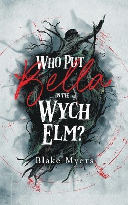 Who Put Bella in the Wych Elm? 1