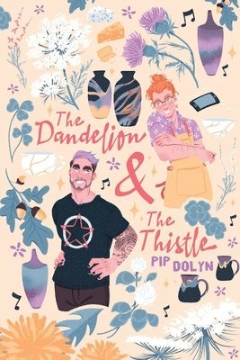 bokomslag The Dandelion & The Thistle