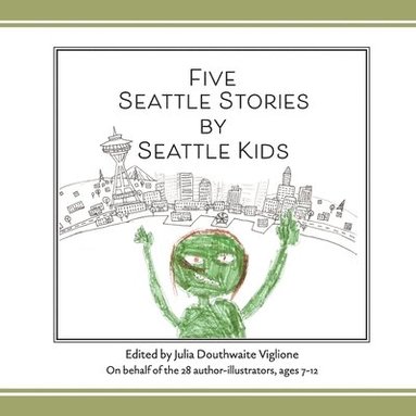 bokomslag Five Seattle Stories by Seattle Kids