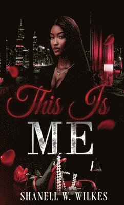 Shanell W Wilkes, Shanell W. Wilkes - This Is Me, Häftad