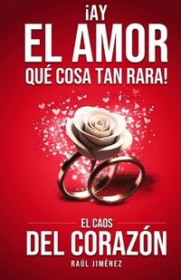 bokomslag ¡Ay El Amor Cosa Tan Rara!