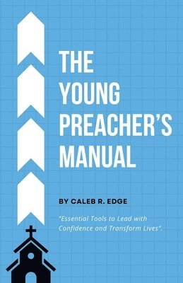 bokomslag The Young Preacher's Manual