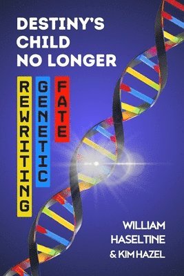 bokomslag Destiny's Child No Longer: Rewriting Genetic Fate