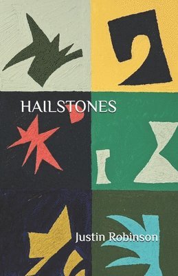 Justin Robinson - Hailstones, Häftad