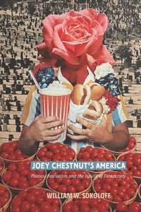 bokomslag Joey Chestnut's America: Politics, Patriotism and the Future of Democracy