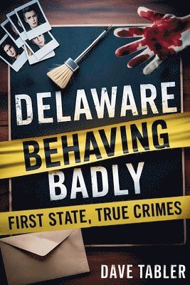 Dave Tabler, Regina Higgins - Delaware Behaving Badly, Häftad
