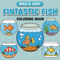 bokomslag Fintastic Fish: Bold & Easy Coloring Book