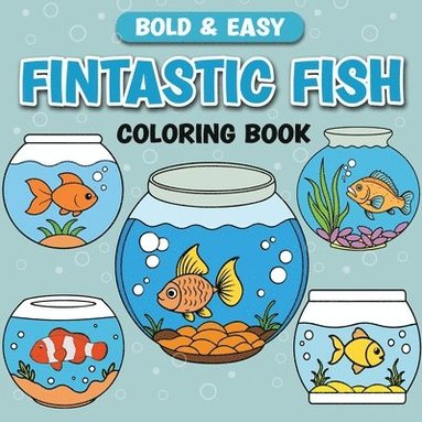 bokomslag Fintastic Fish: Bold & Easy Coloring Book