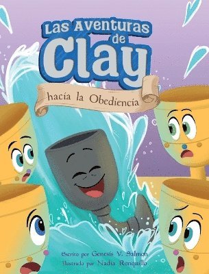 bokomslag Las Aventuras de Clay hacia la Obediencia