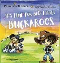 bokomslag It's Time for Bed, Little Buckaroos