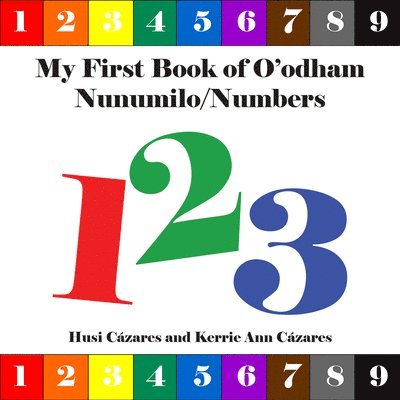 My First Book of O'Odham Nunumilo / Numbers