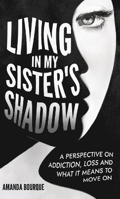 Living in My Sister's Shadow 1