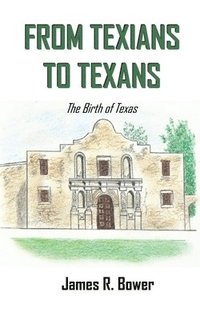 bokomslag From Texians to Texans