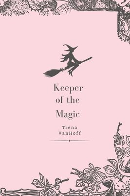 bokomslag Keeper of the Magic