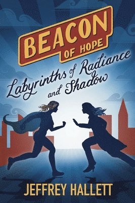Jeffrey Hallett, Amelia Beamer - Labyrinths of Radiance and Shadow, Häftad