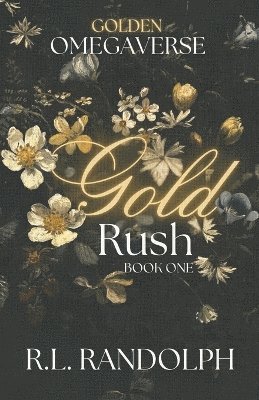 bokomslag Gold Rush (Golden Omegaverse