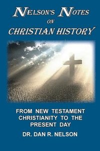 bokomslag Nelson's Notes on Christian History