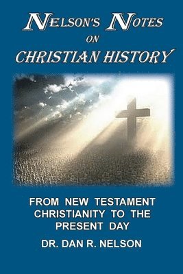 bokomslag Nelson's Notes on Christian History