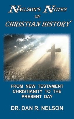bokomslag Nelson's Notes on Christian History