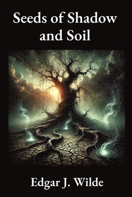 bokomslag Seeds of Shadow and Soil