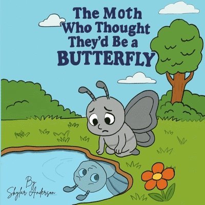 Moth Who Thought They'd Be a Butterfly