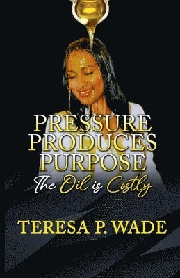 Pressure Produces Purpose