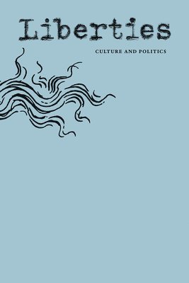 bokomslag Liberties Journal of Culture & Politics: Winter 2026