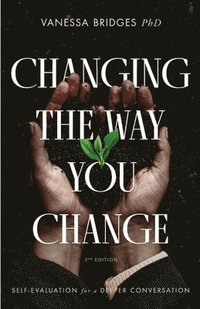 bokomslag Changing The Way You Change