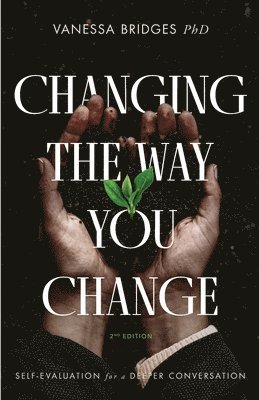 Vanessa Bridges - Changing The Way You Change, Häftad