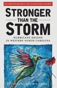 bokomslag Stronger Than The Storm: Hurricane Helene in Western North Carolina