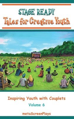 Meta Screenplays, meta ScreenPlays - Stage Ready Tales for Creative Youth, Inbunden